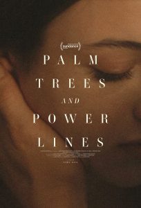 PALM TREES AND POWER LINES movie 2023